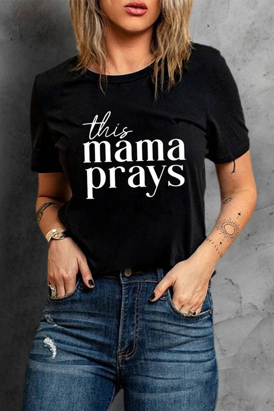 This Mama Prays Letters Print Short Sleeve T-Shirt